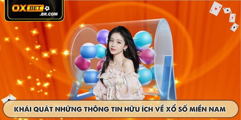 Khái quát những thông tin hữu ích về xổ số miền Nam