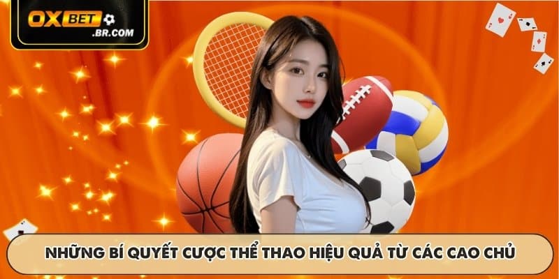 Những bí quyết cược thể thao hiệu quả từ các cao chủ
