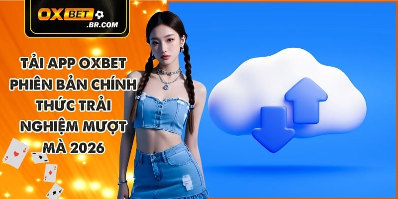 Tải app OXBET